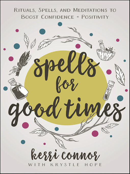 Title details for Spells for Good Times by Kerri Connor - Wait list